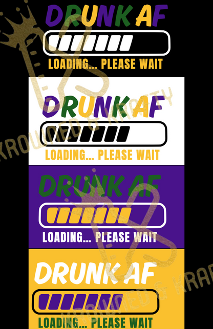 Drunk AF