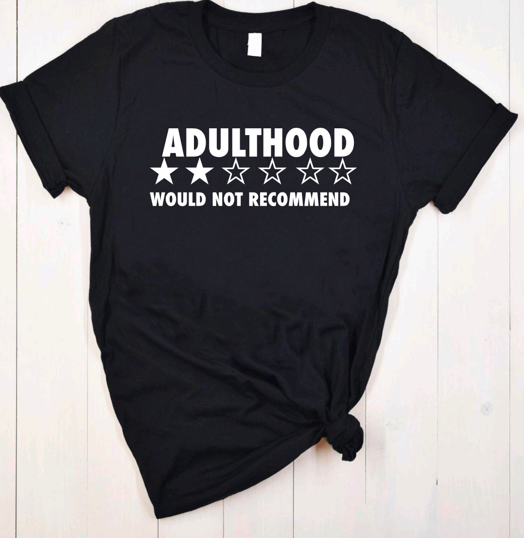 Would Not Recommend Tees
