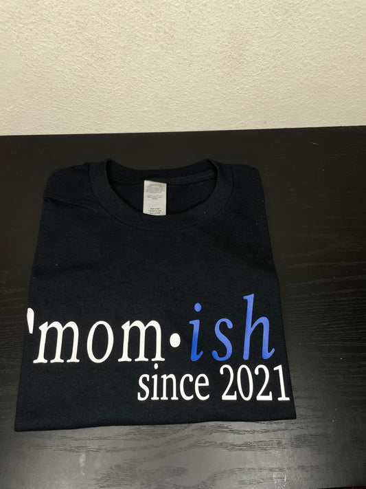Mom•ish Shirt